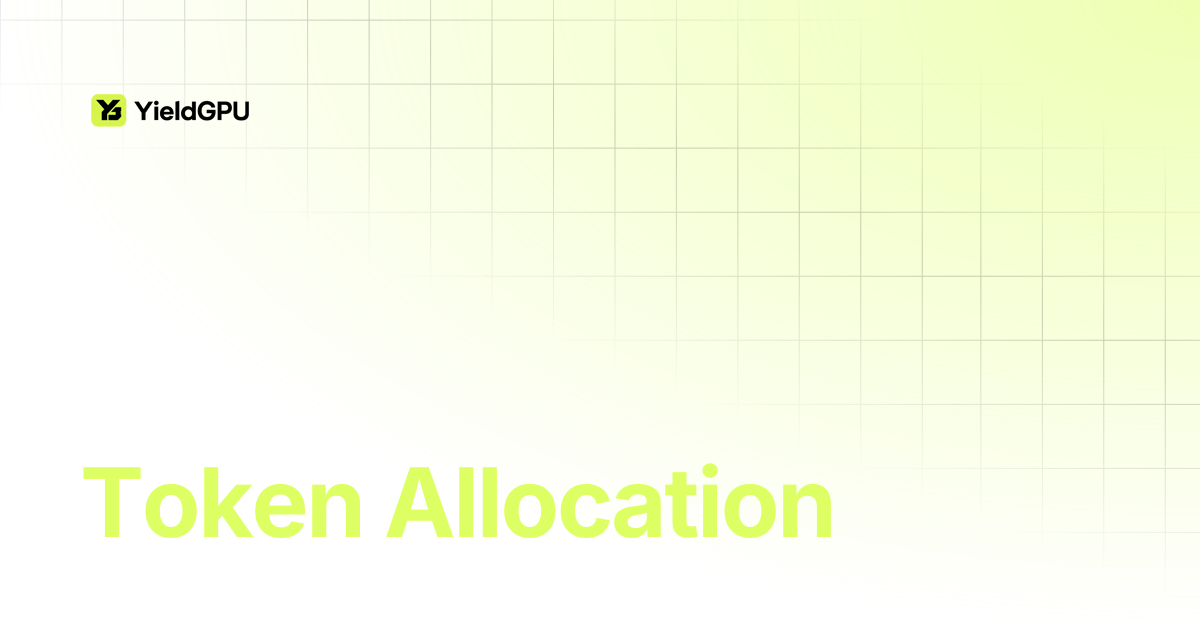 Token Allocation | YieldGPU